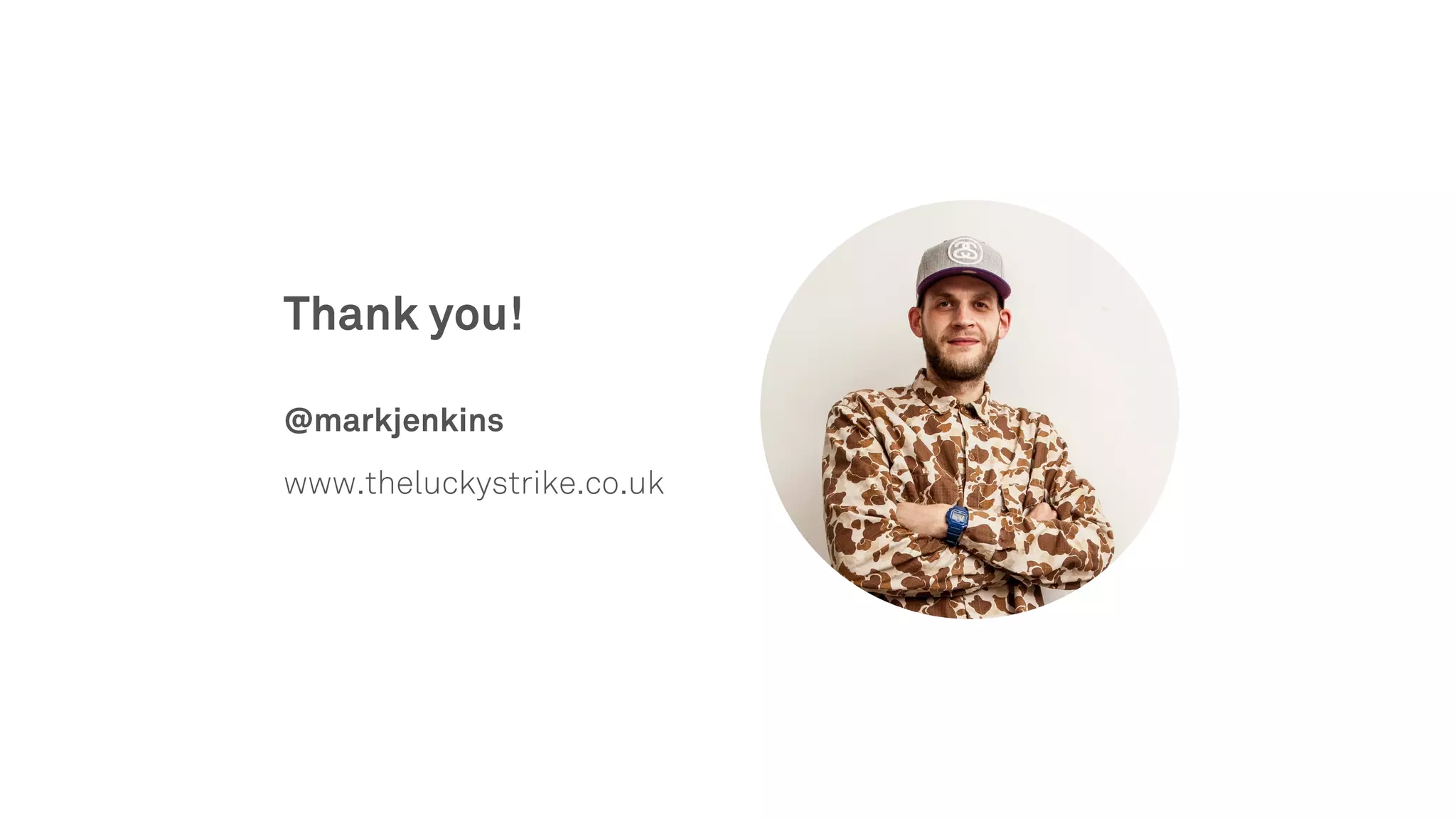 Thank you!
@markjenkins
www.theluckystrike.co.uk
 