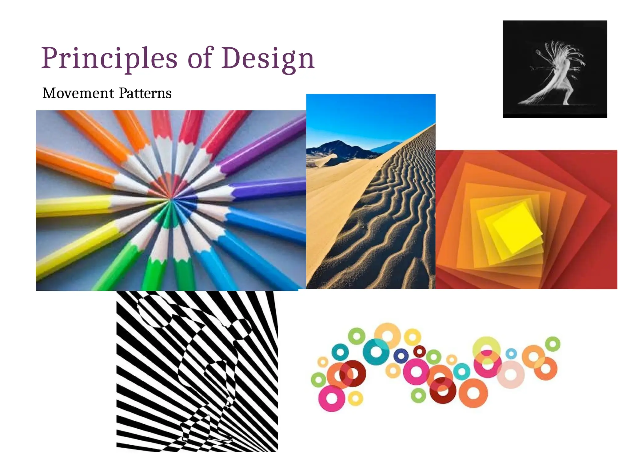 Principles of Design
Movement Patterns
 