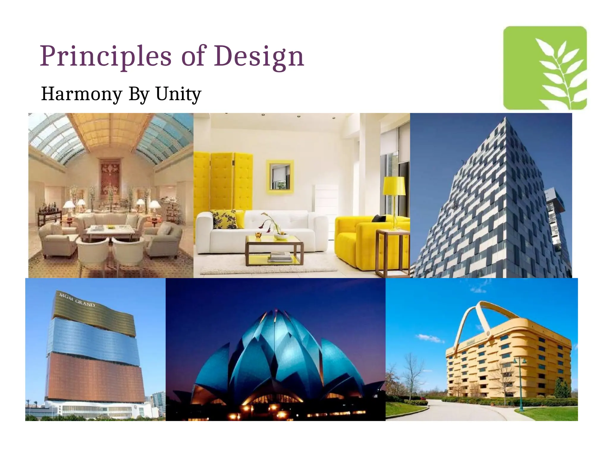 Principles of Design
Harmony By Unity
 