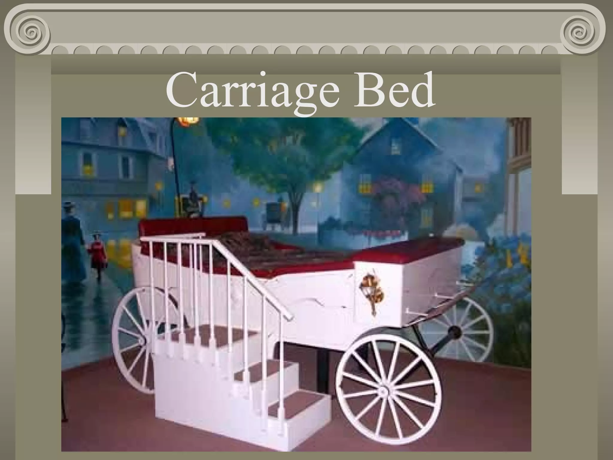 Carriage Bed
 