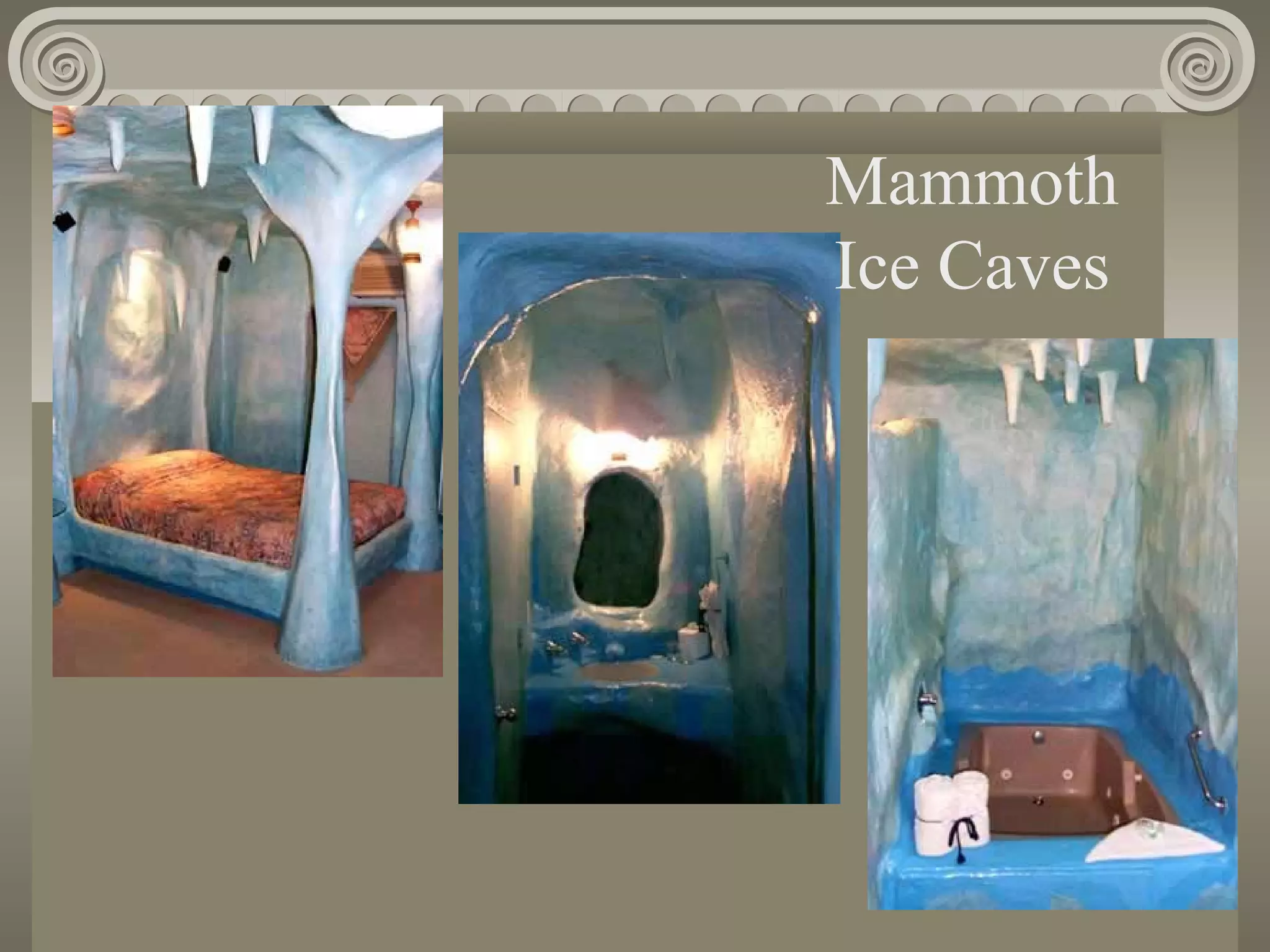Mammoth
Ice Caves
 