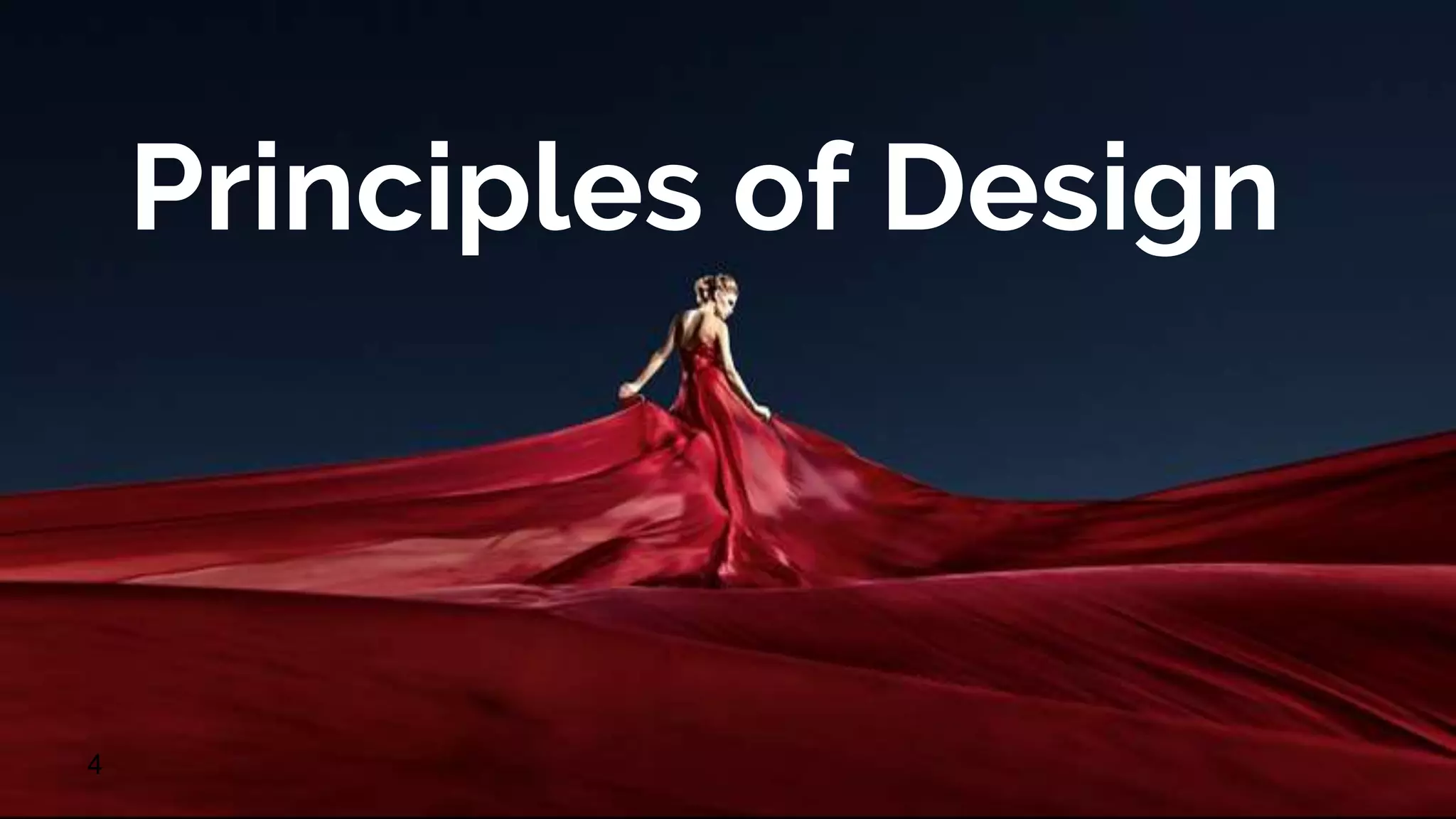 Principles of Design
4
 