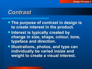 [object Object],[object Object],[object Object],Contrast Design Principle 4  