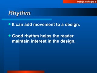 [object Object],[object Object],Rhythm Design Principle 2  