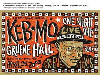 Elements: color, line, shape, texture, space  Compositional principles are unity and variety, balance, rhythm, emphasis, proportion and scale.   These help communicate the intended message. 