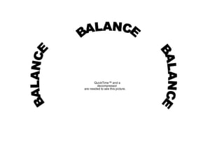 BALANCE BALANCE BALANCE 