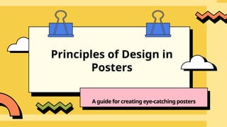 Poster Design Layout Principles Principles of Design in Posters PowerPoint Presentation | PPTX