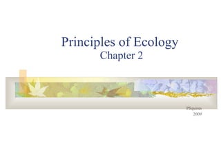 Principles of Ecology  Chapter 2 PSquires 2009 