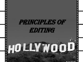 Principles of
   Editing
 
