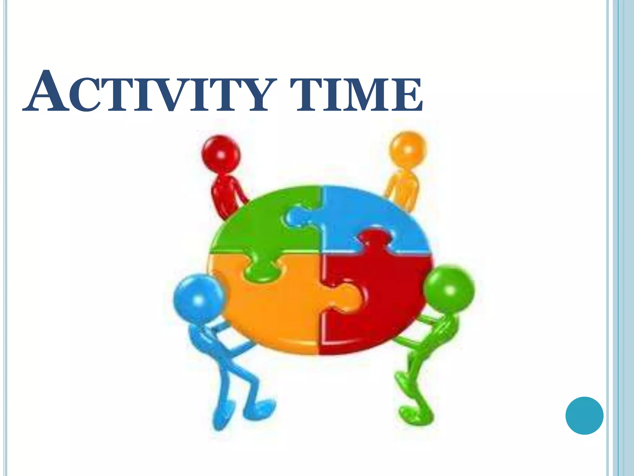 ACTIVITY TIME
 