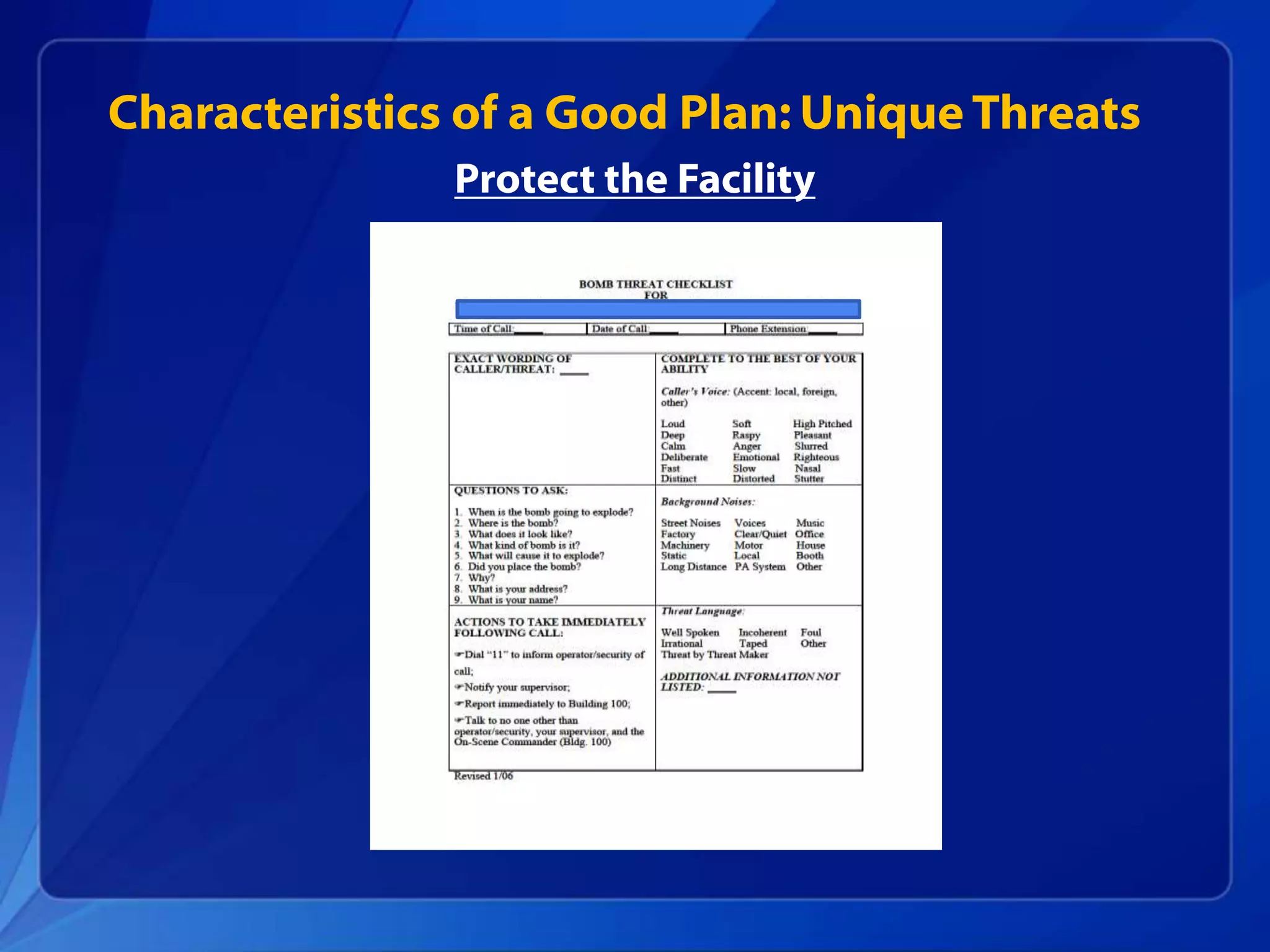 Characteristics of a Good Plan: Unique Threats
Protect the Facility
 