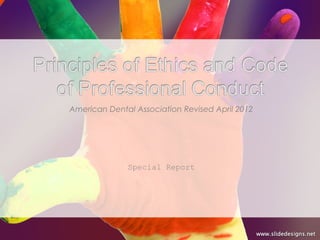 American Dental Association Revised April 2012




              Special Report
 