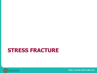 STRESS FRACTURE
 