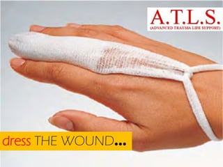 dress THE WOUND…

 
