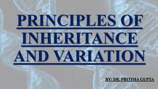 Principles of inheritance & and variation | PPT