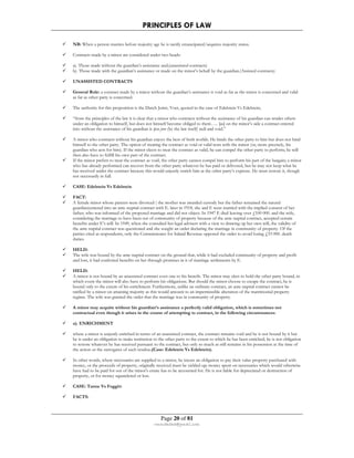 PRINCIPLES OF LAW 
 NB: When a person marries before majority age he is tacitly emancipated/acquires majority status. 
 Contracts made by a minor are considered under two heads: 
 a). Those made without the guardian’s assistance and;(unassisted contracts) 
 b). Those made with the guardian’s assistance or made on the minor’s behalf by the guardian.(Assisted contracts) 
Page 20 of 81 
rmmakaha@gmail.com 
 UNASSISTED CONTRACTS 
 General Rule: a contract made by a minor without the guardian’s assistance is void as far as the minor is concerned and valid 
as far as other party is concerned. 
 The authority for this proposition is the Dutch Jurist, Voet, quoted in the case of Edelstein Vs Edelstein; 
 “from the principles of the law it is clear that a minor who contracts without the assistance of his guardian can render others 
under an obligation to himself, but does not himself become obliged to them….. [as] on the minor’s side a contract entered 
into without the assistance of his guardian is ipso jure (by the law itself) null and void.” 
 A minor who contracts without his guardian enjoys the best of both worlds. He binds the other party to him but does not bind 
himself to the other party. The option of treating the contract as void or valid rests with the minor (or, more precisely, his 
guardian who acts for him). If the minor elects to treat the contract as valid, he can compel the other party to perform; he will 
then also have to fulfill his own part of the contract. 
 If the minor prefers to treat the contract as void, the other party cannot compel him to perform his part of the bargain; a minor 
who has already performed can recover from the other party whatever he has paid or delivered, but he may not keep what he 
has received under the contract because this would unjustly enrich him at the other party’s expense. He must restore it, though 
not necessarily in full. 
 CASE: Edelstein Vs Edelstein 
 FACT: 
 A female minor whose parents were divorced ( the mother was awarded custody but the father remained the natural 
guardian)entered into an ante nuptial contract with E. later in 1918, she and E were married with the implied consent of her 
father, who was informed of the proposed marriage and did not object. In 1947 E died leaving over £100 000. and the wife, 
considering the marriage to have been out of community of property because of the ante nuptial contract, accepted certain 
benefits under E’s will. In 1949, when she consulted her legal advisers with a view to drawing up her own will, the validity of 
the ante nuptial contract was questioned and she sought an order declaring the marriage in community of property. Of the 
parties cited as respondents, only the Commissioner for Inland Revenue opposed the order to avoid losing £33 000. death 
duties. 
 HELD: 
 The wife was bound by the ante nuptial contract on the ground that, while it had excluded community of property and profit 
and loss, it had conferred benefits on her through promises in it of marriage settlements by E. 
 HELD: 
 A minor is not bound by an unassisted contract even one to his benefit. The minor may elect to hold the other party bound, in 
which event the minor will also have to perform his obligations. But should the minor choose to escape the contract, he is 
bound only to the extent of his enrichment. Furthermore, unlike an ordinary contract, an ante nuptial contract cannot be 
ratified by a minor on attaining majority as this would amount to an impermissible alteration of the matrimonial property 
regime. The wife was granted the order that the marriage was in community of property. 
 A minor may acquire without his guardian’s assistance a perfectly valid obligation, which is sometimes not 
contractual even though it arises in the course of attempting to contract, in the following circumstances: 
 a). ENRICHMENT 
 where a minor is unjustly enriched in terms of an unassisted contract, the contract remains void and he is not bound by it but 
he is under an obligation to make restitution to the other party to the extent to which he has been enriched; he is not obligation 
to restore whatever he has received pursuant to the contract, but only so much as still remains in his possession at the time of 
the action or the surrogates of such residue.(Case: Edelstein Vs Edelstein). 
 In other words, where necessaries are supplied to a minor, he incurs an obligation to pay their value property purchased with 
money, or the proceeds of property, originally received must be yielded up; money spent on necessaries which would otherwise 
have had to be paid for out of the minor’s estate has to be accounted for. He is not liable for depreciated or destruction of 
property, or for money squandered or lost. 
 CASE: Tanne Vs Foggitt 
 FACTS: 
 