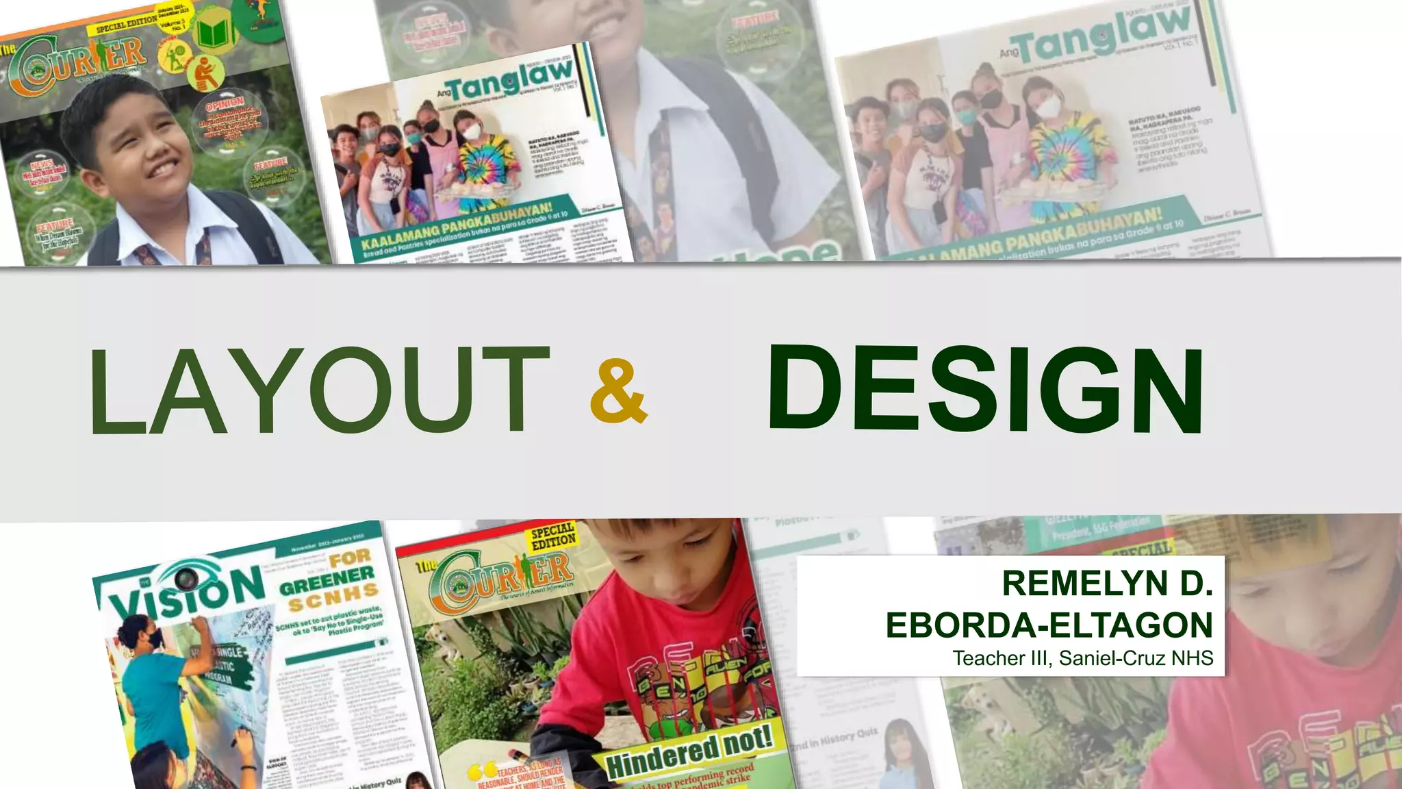 REMELYN D.
EBORDA-ELTAGON
Teacher III, Saniel-Cruz NHS
