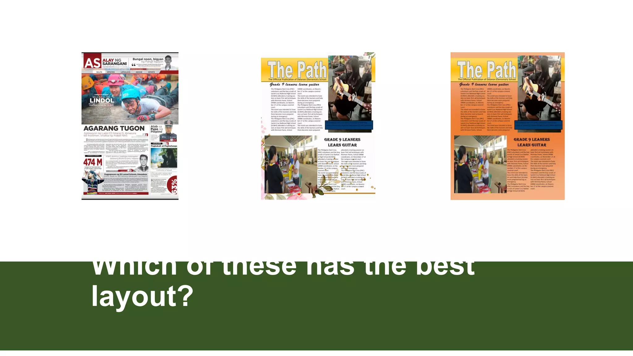 Which of these has the best
layout?