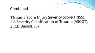 Iss Classification PRINCIPLES OF management of Multiply injured patients | PPTX