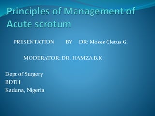 PRESENTATION BY DR: Moses Cletus G.
MODERATOR: DR. HAMZA B.K
Dept of Surgery
BDTH
Kaduna, Nigeria
 