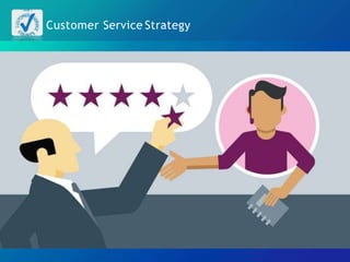 Customer Service Strategy
 