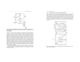 Fopo "r-IigWdfgWG6rr11m
Figura 7.2 Esquema de un alambique Gillespie modificado. B matraz de ebullición o "alambique"; H: calentador eléctrico interno, G:
vaina de vidrio del calentador; P: bomba Cottell, E: cámara de equilibrio; R,: recipiente de líquido, C: condensador total de un vapor; Rt:
recipiente de condensado;
T: termómetro o termopar
receptor (R ;) y el vapor fluye hacia el condensador (C ). El condensado se recoge en otro recipiente (R
2). Como todo el vapor que entra en el condensador se condensa (es un "condensador total"), la
composición del vapor y la del condensado son iguales. El matraz de ebullición (B), la cámara de
equilibrio (E ) y el recipiente de líquido (R ; ) están bien aislados. (Si el aislamiento no es bueno, puede
producirse la condensación de un poco de vapor en E y R ; provocando la "rectificación" del vapor.
Como resultado, el vapor estará más enriquecido en volátiles de lo que debería estar en "equilibrio"). El
líquido de R y el condensado de R2 rebosan continuamente y se reciclan de nuevo al matraz de
ebullición a través de los tubos de conexión, como se muestra en la figura 7.2. El alambique funciona
durante un tiempo suficiente para alcanzar el equilibrio. Las muestras del líquido y del vapor
(condensado en el recipiente R2) se recogen abriendo los grifos de cierre y se analizan para averiguar las
composiciones de equilibrio de las fases. La temperatura en la cámara de equilibrio se mide
introduciendo un termopar o un termómetro en la vaina, T. La temperatura indicada en el equilibrio es
igual al punto de burbuja del líquido e igual al punto de rocío del vapor en equilibrio. (Debe tenerse en
cuenta que si la temperatura de ebullición se mide introduciendo un termómetro en un termopozo del
matraz de ebullición, puede haber un error debido al recalentamiento del líquido). Si el destilador
funciona a una presión diferente de la presión ambiente, se adoptará una disposición adecuada para
mantener la presión en el destilador.
El aparato descrito anteriormente es útil para medir los datos de equilibrio a "presión constante".
Con algunas modificacionespuede utilizarse para medir el equilibrio a "temperatura constante", cuando
la presión total, además de las concentraciones de líquido y vapor en equilibrio, se mide a una
temperatura constante dada.
324 Capítulo 7 Destilación
7.1.2 Temperatura constante o presión constante Equilibrios binarios
Repitiendo el experimento anterior con mezclas líquidas de distintas composiciones, podemos recopilar los
datos T-x-y- de un sistema. Si se representa la temperatura de ebullición en función de la composición i del
líquido, se obtiene la "curva del punto de burbuja". Si se representa la temperatura en función de y*, la
composición del vapor en equilibrio, se obtiene la curva del "punto de rocío". En la Fig. 7.3(a) se muestran
las curvas de burbuja y punto de rocío para mezclas binarias de ciclopenina(A) y benceno(B) a 1 atm de
presión total. Las concentraciones en fase líquida y vapor (i e y*) de ciclo/pentano (el más volátil) se
representan a lo largo del eje horizontal y la temperatura a lo largo del eje vertical. Debajo del diagrama T-. -
y- en el que x se representa en el eje horizontal e y- en el eje vertical [Figura 7.3(b)]. Una representación
bidimensional
Figura 7.3 (a) Curvas de burbuja y punto de rocío, y (b) diagrama de equilibrio del sistema ojo/a-pentano (1)-benceno (2) a 1 atm
[Myers, /nd. Eng. Chem., 4B(1956) 1104.].
 