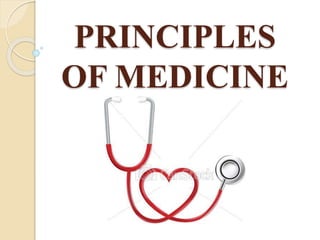 PRINCIPLES
OF MEDICINE
 