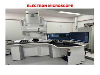 ELECTRON MICROSCOPE
 
