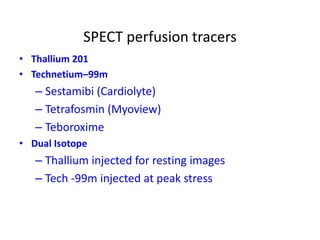 Myoview Injection Principles of nuclear cardiology | PPSX