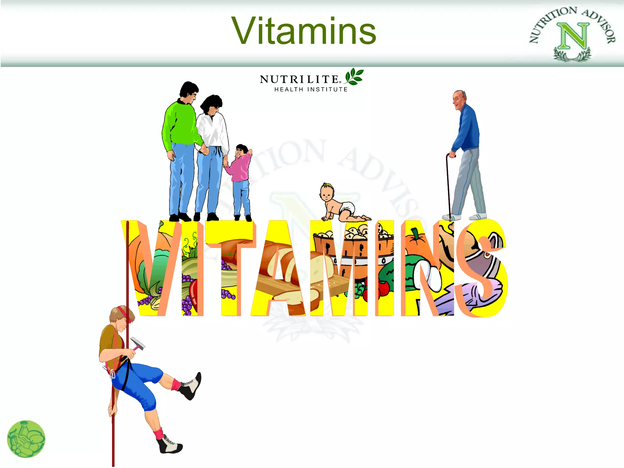 Vitamins
 