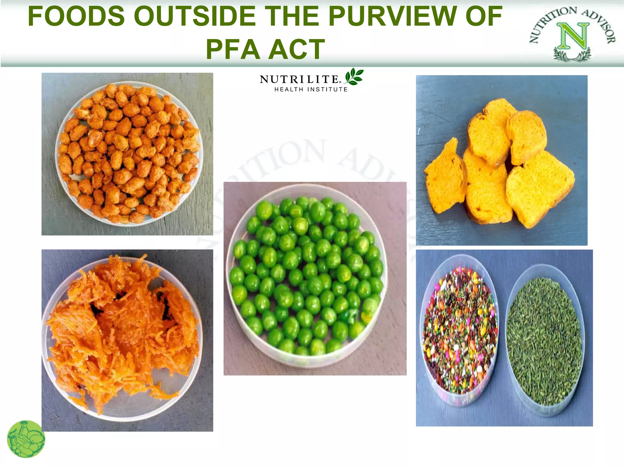 FOODS OUTSIDE THE PURVIEW OF
          PFA ACT
 