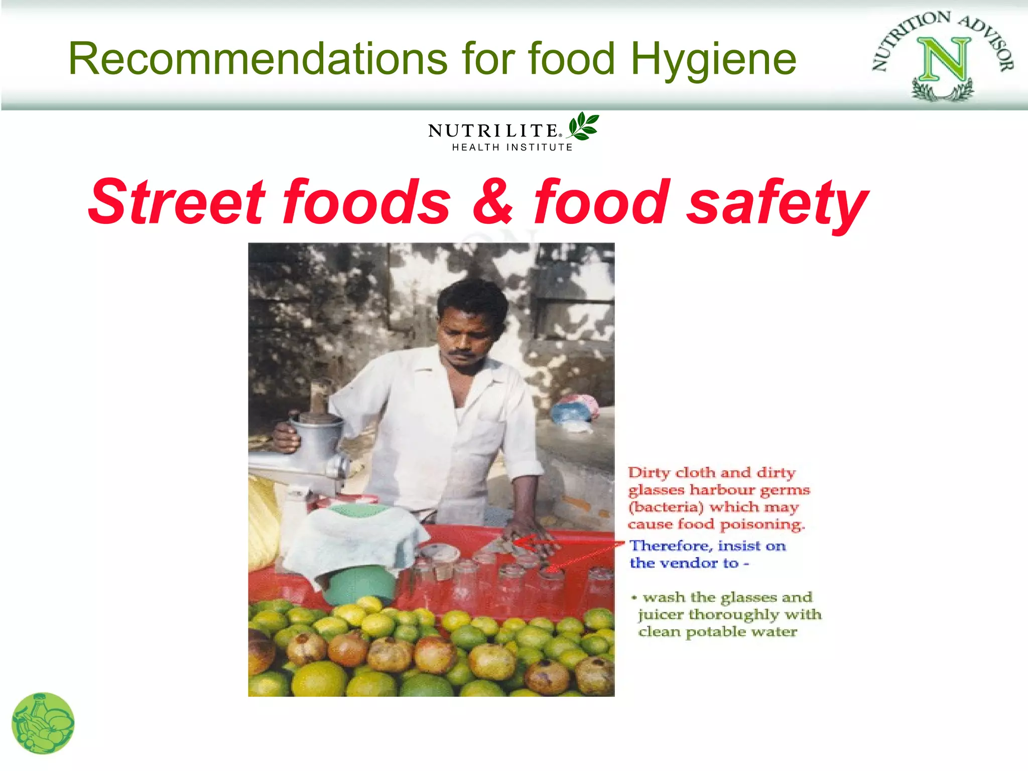 Recommendations for food Hygiene


Street foods & food safety
 