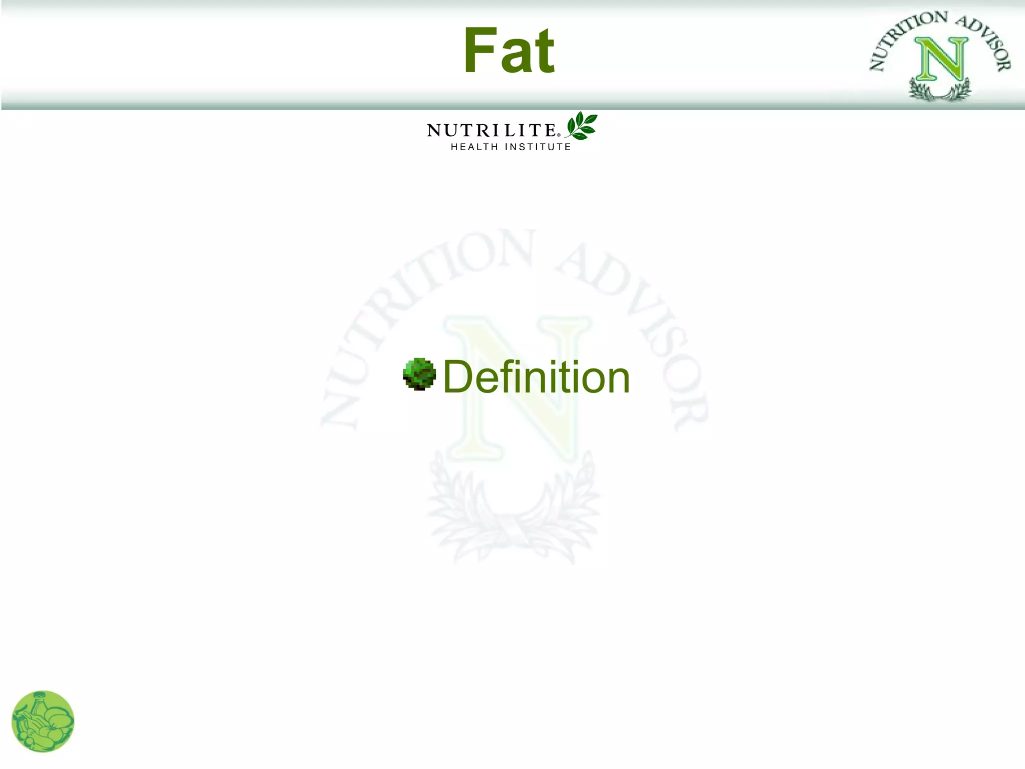Fat




Definition
 