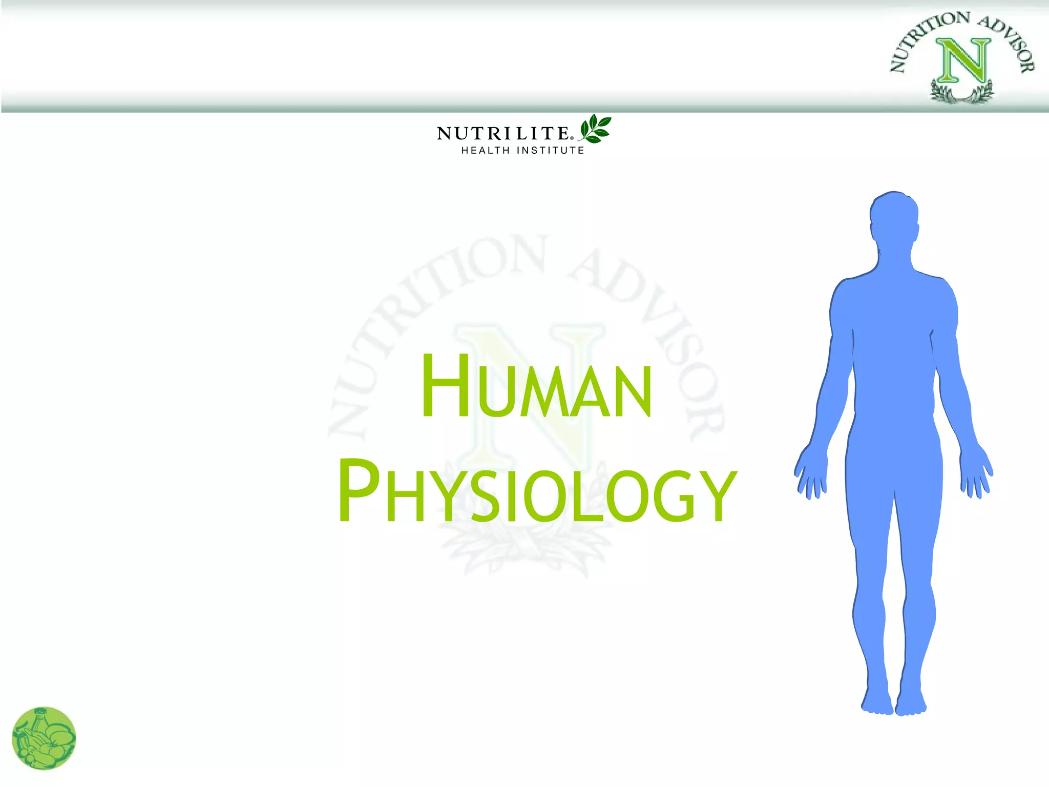 HUMAN
PHYSIOLOGY
 