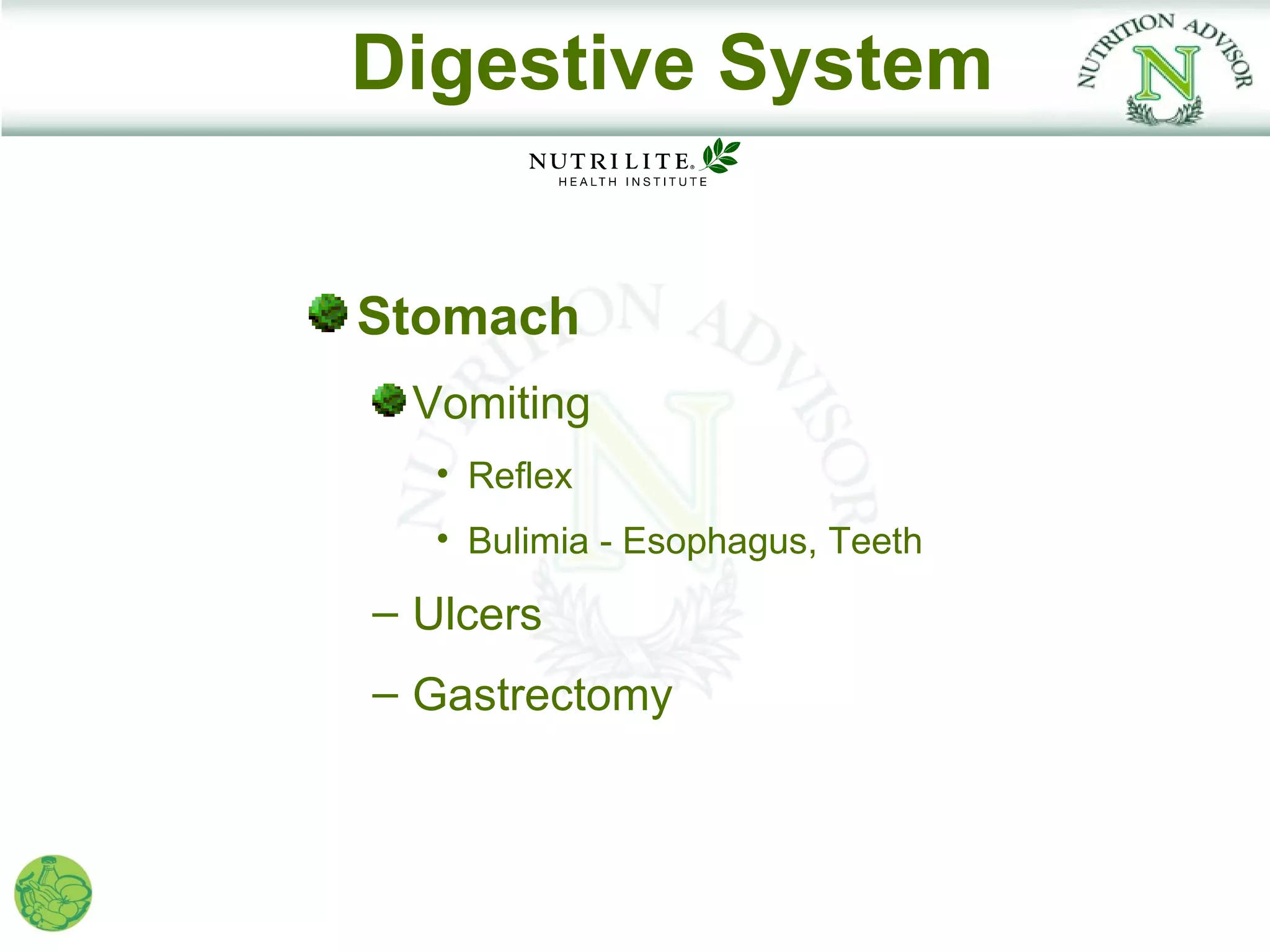 Digestive System


Stomach
 Vomiting
  • Reflex
  • Bulimia - Esophagus, Teeth

– Ulcers
– Gastrectomy
 