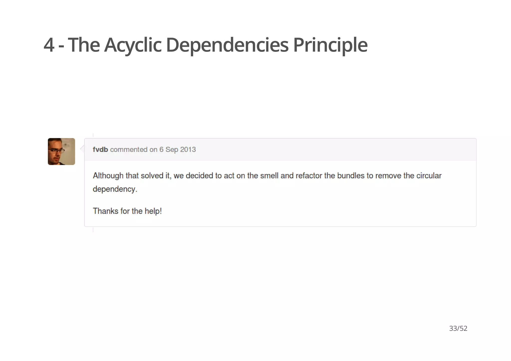 4 - The Acyclic Dependencies Principle
33/52
 