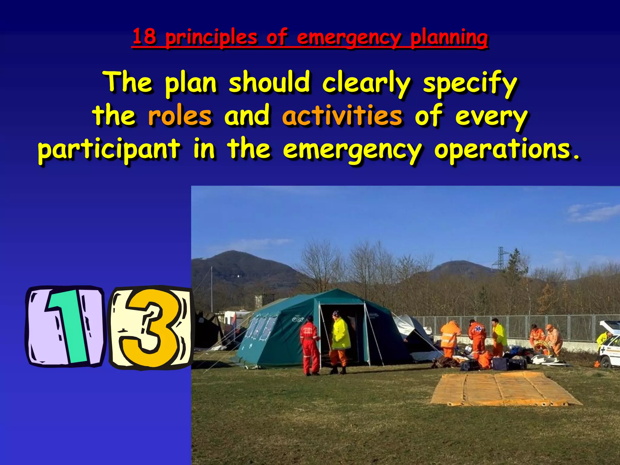 Principle no. 12
The emergency plan should apply to all
phases of the 'disaster cycle' and should
aim to provide sustainable civil protection.
 