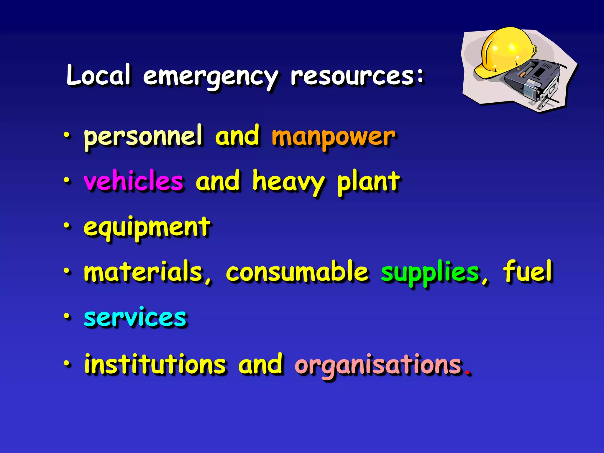 Incident
Contingency planning in
the pre-emergency phase (days)
Emergency response
planning
Permanent emergency plan
Operational planning
Short-term strategic
planning (hours → days)
Short-term tactical
planning (hours)
 