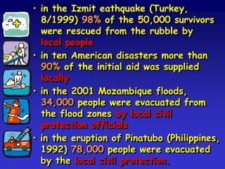 Principle no. 3
The most efficient emergency preparedness
involves generic, all-hazards planning.
There should be only one plan and it
should be written in clear, simple language:
ambiguity can be dangerous.
Synthesis:
abbreviated
plan
Details:
data,
annexes,
appendices
Generalised Detailed
Plan:
structure
 