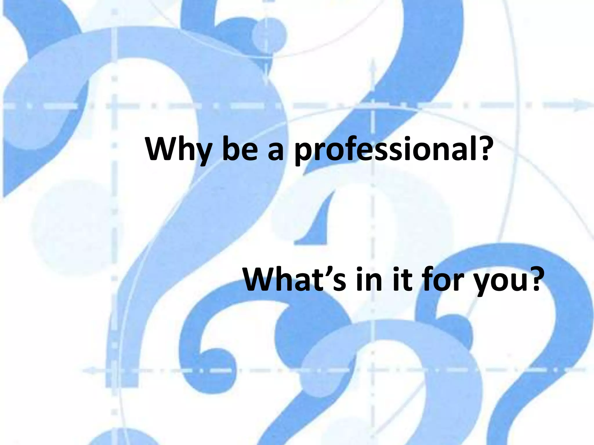 Principles Of Presenting Yourself- The Path To Professionalism