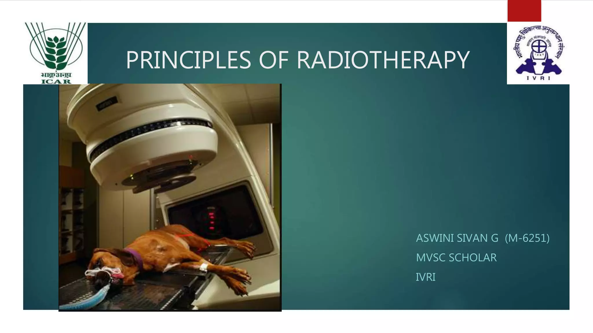 Principles of radiotherapy | PPTX