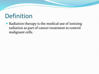 Let Definition Rdiotherapy Principles of Radiotherapy1 Darren Fray DM 1 mj.pptx