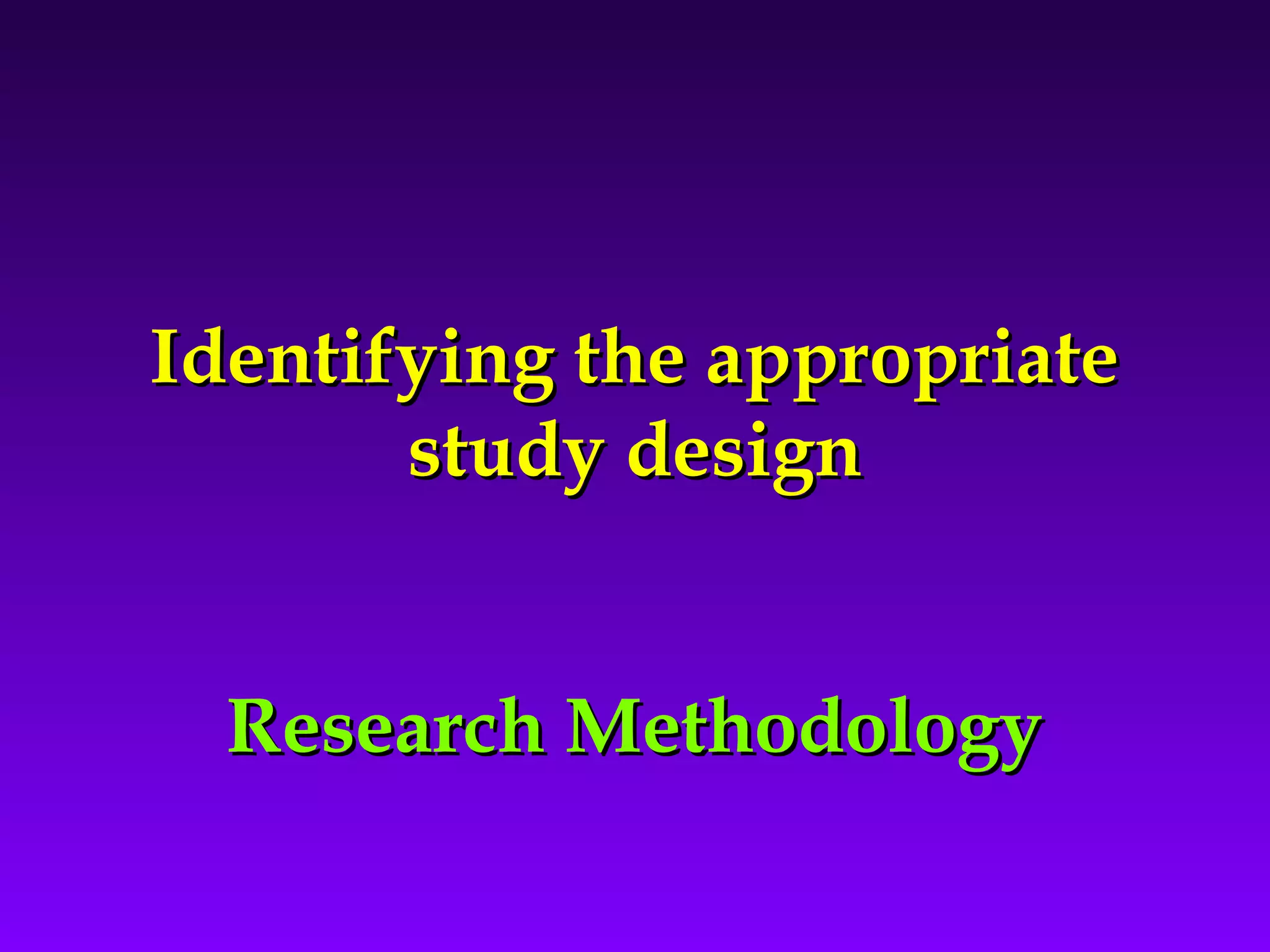 Research Methodology - Study Designs | PPT