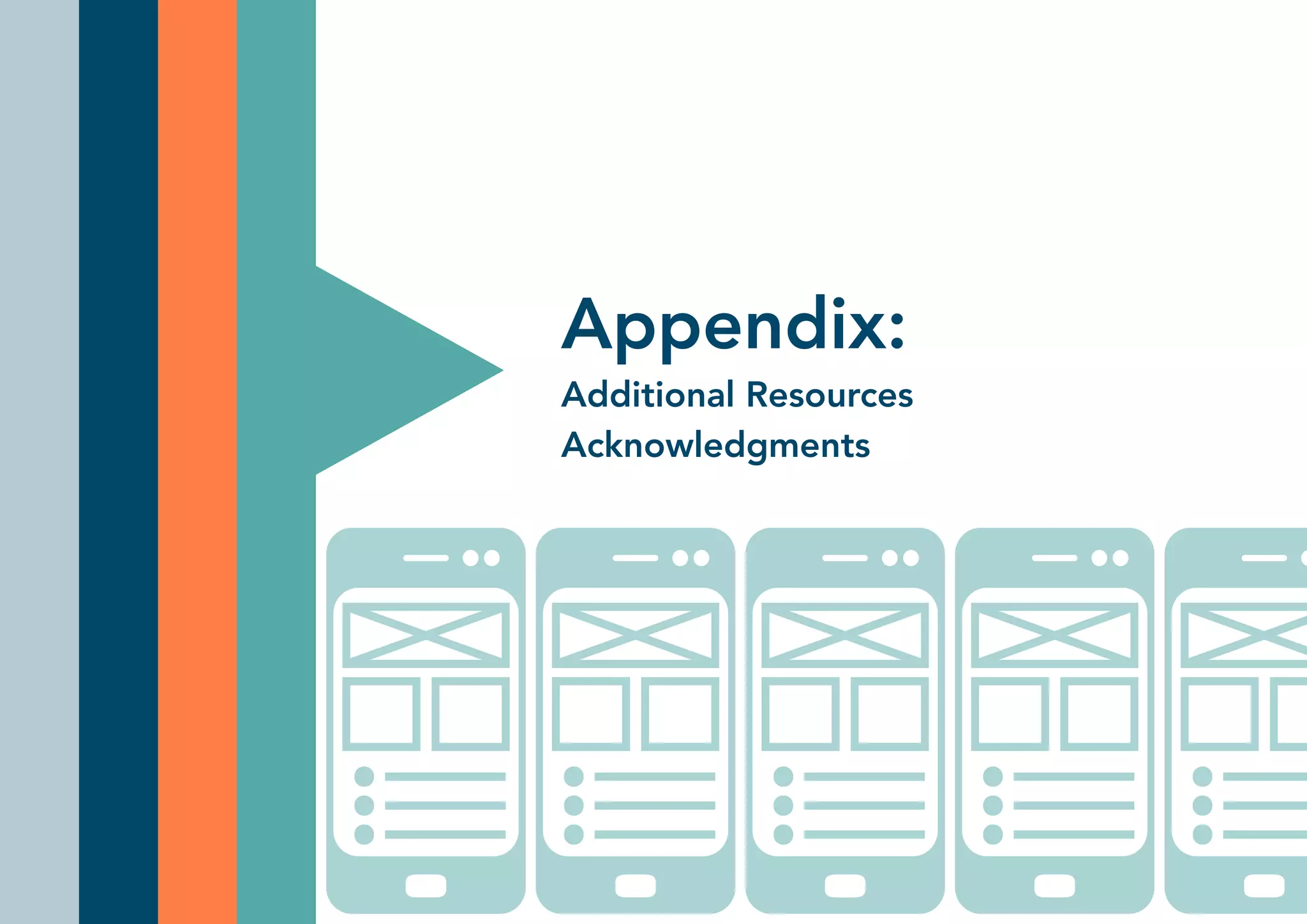 Appendix:
Additional Resources
Acknowledgments
 
