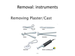 Principles of splints and casts in orthopaedics by Dr. D. P. Swami | PPTX