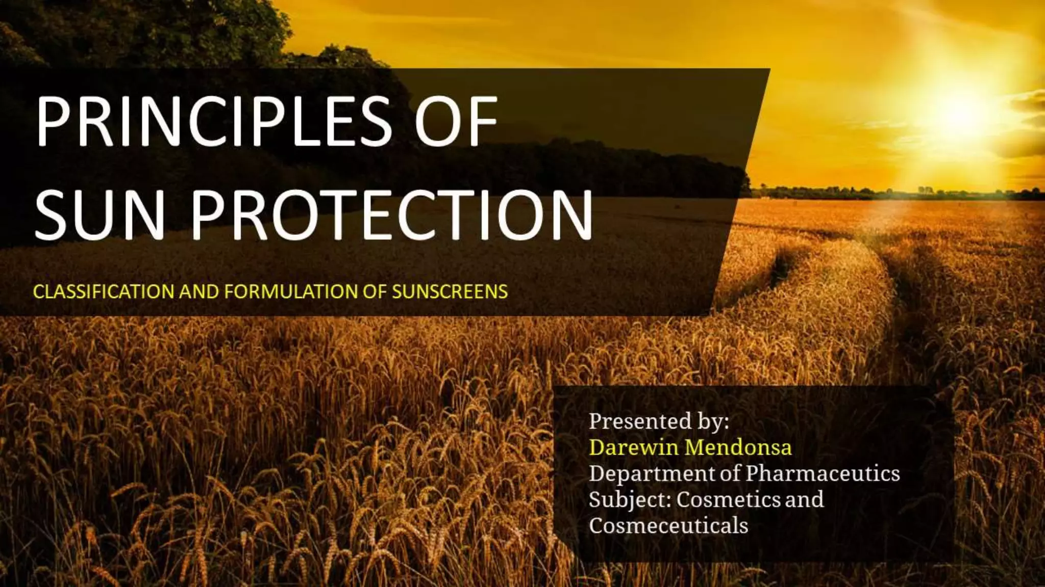 PRINCIPLES OF SUN PROTECTION Classification and Formulations of