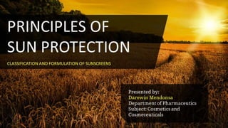 PRINCIPLES OF SUN PROTECTION - Classification and Formulations of Sunscreens