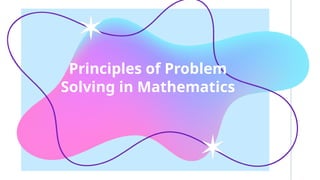 Principals Problem Math Principles of Teaching for Understanding and Problem Solving.pptx