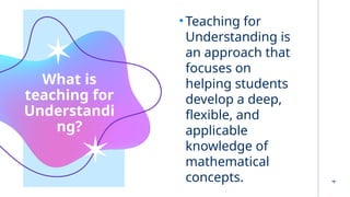 Teaching For Understanding Examples Principles of Teaching for Understanding and Problem Solving.pptx