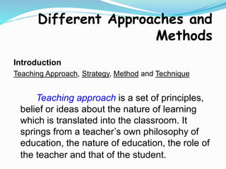 Principles of teaching i different aproaches and methods